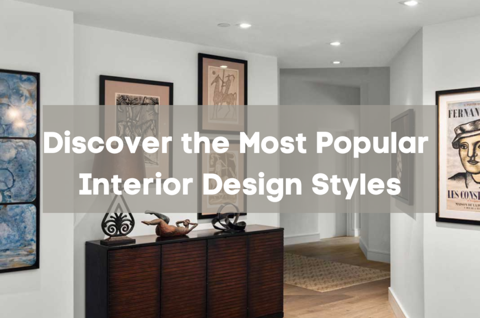 Discover the Most Popular Interior Design Styles